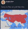 genghis-khan-mongolsuperiority-sorry-to-flex-on-yall-like-this-42919478.png